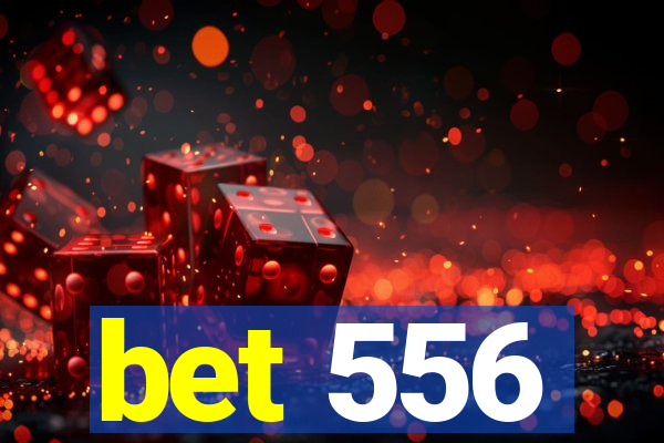 bet 556